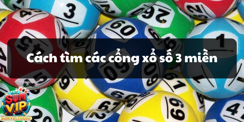 Cách Tìm Các Cổng Xổ Số 3 Miền Chính Xác Và Chi Tiết Nhất 8 Cach tim cac cong xo so 3 mien
